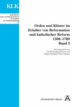 Orden und Klöster im Zeitalter von Reformatoin und Katholischer Reform 1500-1700 | Bundesamt für magische Wesen