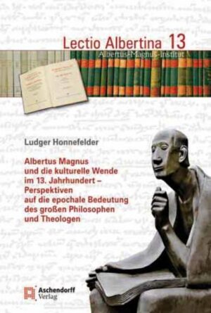 Albertus Magnus und die kulturelle Wende im 13. Jahrhundert - Perspektiven auf die epochale Bedeutung des großen Philosophen und Theologen | Bundesamt für magische Wesen