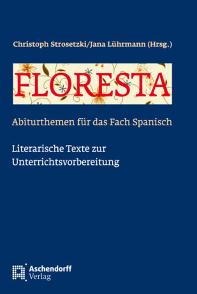 Floresta - Abiturthemen für das Fach Spanisch | Bundesamt für magische Wesen