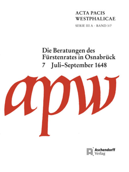 Acta Pacis Westphalicae: Die Beratungen des Fürstenrates in Osnabrück | Bundesamt für magische Wesen