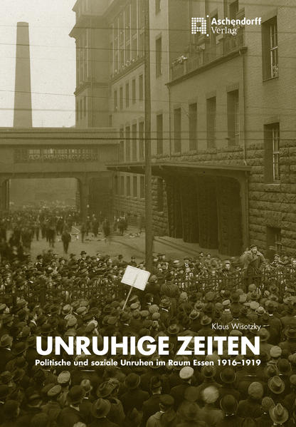 Unruhige Zeiten - politische und soziale Unruhen in Essen 1916-1919 | Bundesamt für magische Wesen