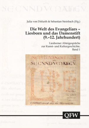 Die Welt des Evangeliars | Julia von Ditfurth, Sebastian Steinbach