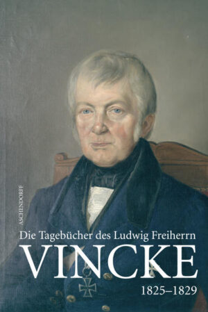 Die Tagebücher des Oberpräsidenten Ludwig Freiherr Vincke 1789-1944 | Bundesamt für magische Wesen