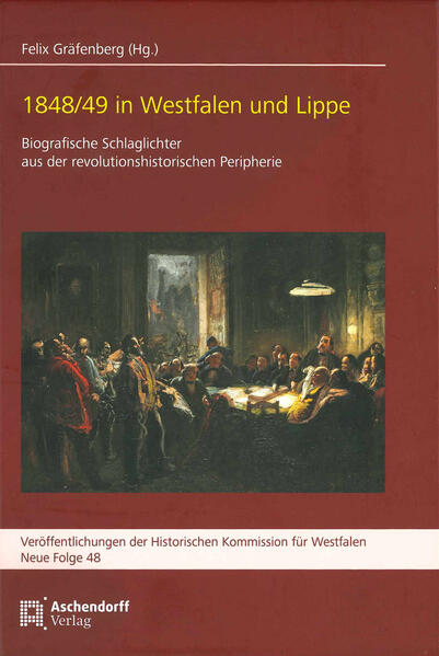 1848/49 in Westfalen und Lippe | Felix Gräfenberg