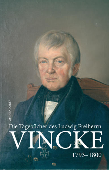 Die Tagebücher des Ludwig Freiherrn Vincke 1789-1844 | Bundesamt für magische Wesen