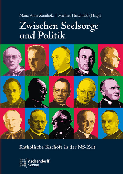 Zwischen Seelsorge und Politk | Maria Anna Zumholz, Michael Hirschfeld