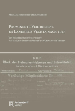 Prominente Vertriebene im Landkreis Vechta nach 1945 | Michael Hirschfeld