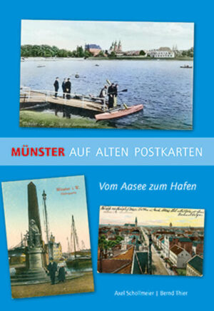 Münster auf alten Postkarten | Axel Schollmeier, Bernd Thier