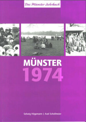 Münster 1974 - vor 50 Jahren | Solveig Högemann, Axel Schollmeier