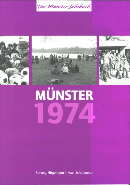 Münster 1974 - vor 50 Jahren | Solveig Högemann, Axel Schollmeier
