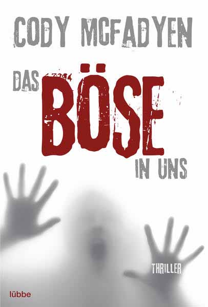 Das Böse in uns Thriller. Smoky Barrett, Bd. 3 | Cody Mcfadyen