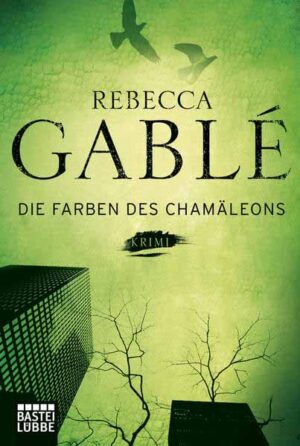 Die Farben des Chamäleons | Rebecca Gablé