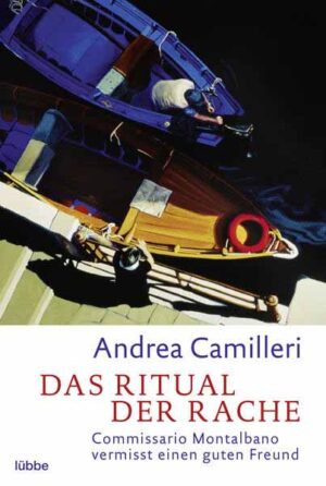 Das Ritual der Rache Commissario Montalbanos dreizehnter Fall. Roman | Andrea Camilleri