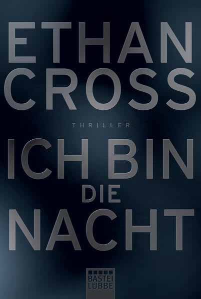 Ich bin die Nacht | Ethan Cross