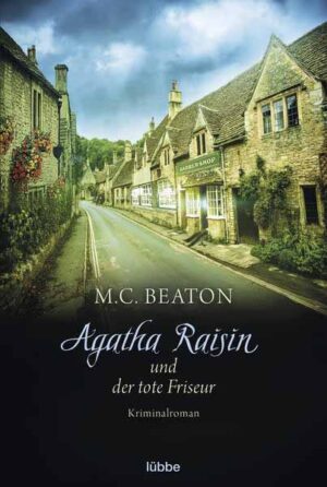 Agatha Raisin und der tote Friseur | M. C. Beaton