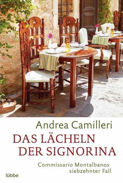 Das Lächeln der Signorina Commissario Montalbanos siebzehnter Fall. Roman | Andrea Camilleri