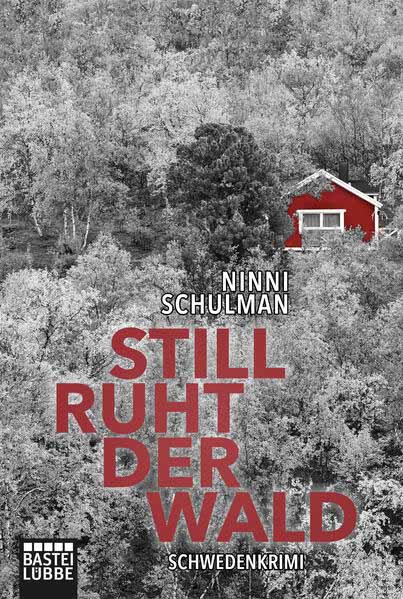 Still ruht der Wald Schweden Krimi | Ninni Schulman