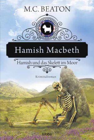 Hamish Macbeth und das Skelett im Moor | M. C. Beaton
