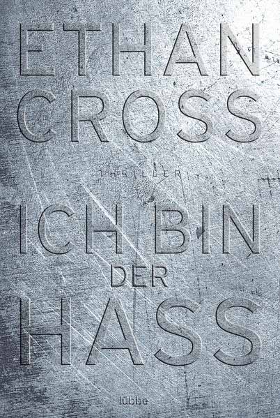 Ich bin der Hass | Ethan Cross