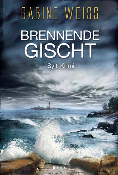 Brennende Gischt Sylt-Krimi | Sabine Weiß