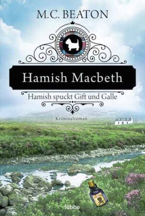 Hamish Macbeth spuckt Gift und Galle | M. C. Beaton