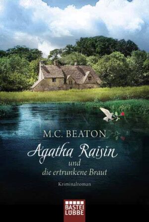 Agatha Raisin und die ertrunkene Braut | M. C. Beaton
