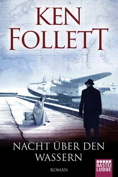 Nacht über den Wassern | Ken Follett