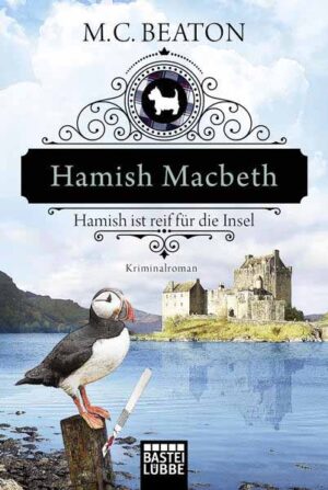 Hamish Macbeth ist reif für die Insel | M. C. Beaton