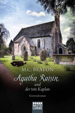 Agatha Raisin und der tote Kaplan | M. C. Beaton