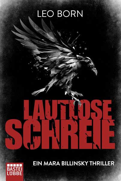 Lautlose Schreie Ein Mara Billinsky Thriller | Leo Born