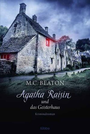 Agatha Raisin und das Geisterhaus | M. C. Beaton