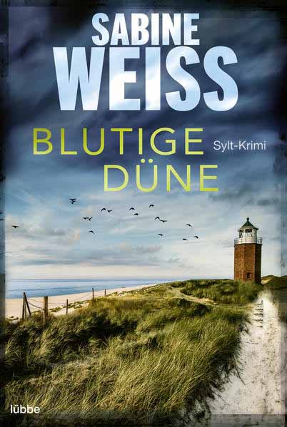 Blutige Düne Sylt-Krimi | Sabine Weiß