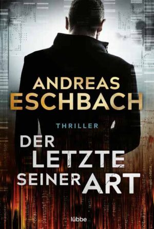 Der Letzte seiner Art | Andreas Eschbach