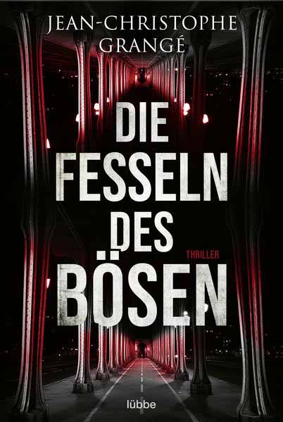 Die Fesseln des Bösen | Jean-Christophe Grangé