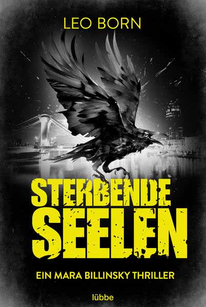 Sterbende Seelen Ein Mara-Billinsky-Thriller | Leo Born