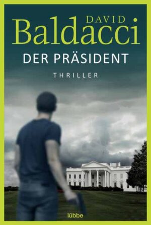 Der Präsident | David Baldacci
