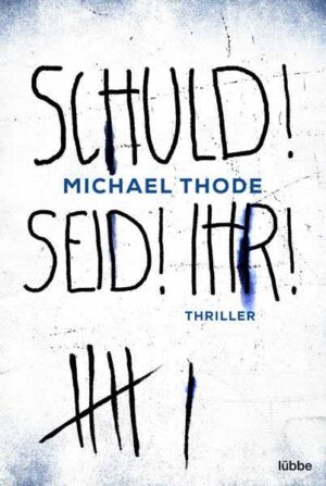 SCHULD! SEID! IHR! | Michael Thode