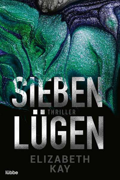 Sieben Lügen Psychothriller | Elizabeth Kay