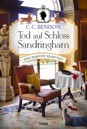Tod auf Schloss Sandringham Ihre Majestät ermittelt. Kriminalroman | C. C. Benison