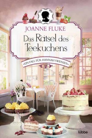 Das Rätsel des Teekuchens Ein Fall für Hannah Swensen. Kriminalroman | Joanne Fluke