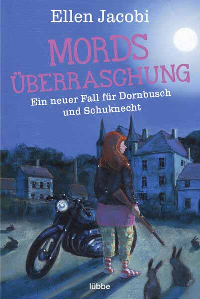 Mordsüberraschung Ein neuer Fall für Dornbusch und Schuknecht | Ellen Jacobi