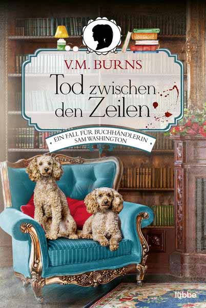 Tod zwischen den Zeilen Ein Fall für Buchhändlerin Sam Washington. Kriminalroman | V. M. Burns