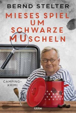 Mieses Spiel um schwarze Muscheln Camping-Krimi | Bernd Stelter
