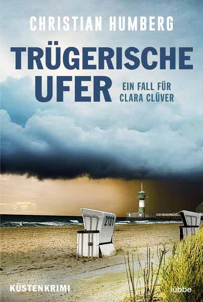 Trügerische Ufer Ein Fall für Clara Clüver. Küsten-Krimi | Christian Humberg