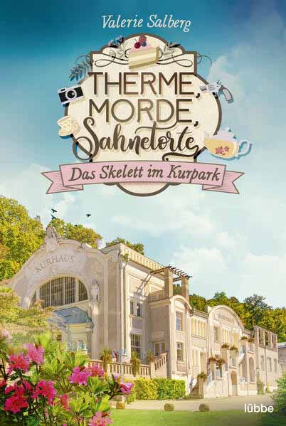 Therme, Morde, Sahnetorte. Das Skelett im Kurpark | Valerie Salberg