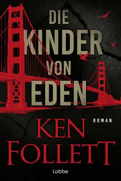 Die Kinder von Eden Roman. Wenn eine uralte Angst der Menschheit wahr wird ... Der brisante Öko-Thriller des Weltbestseller-Autors | Ken Follett