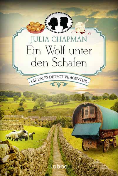 Ein Wolf unter den Schafen Die Dales Detective Agentur. Ein Cosy-Krimi aus Yorkshire | Julia Chapman