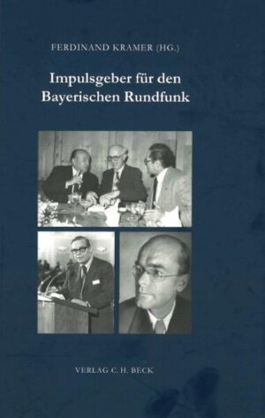 Impulsgeber für den Bayerischen Rundfunk | Ferdinand Kramer