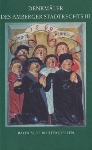 Denkmäler des Amberger Stadtrechts Bd. 3: Privatrechtsurkunden von 1311-1389 | Bundesamt für magische Wesen