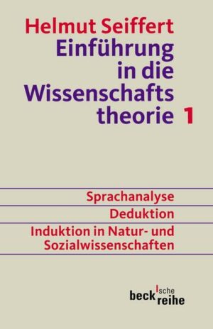 Einführung in die Wissenschaftstheorie Bd. 1: Sprachanalyse, Deduktion, Induktion in Natur- und Sozialwissenschaften | Bundesamt für magische Wesen